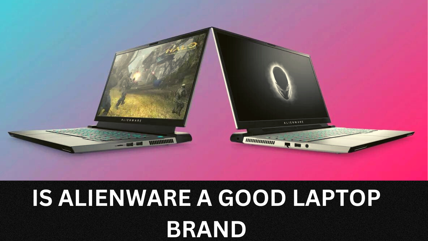 is alienware a good laptop brand or bad
